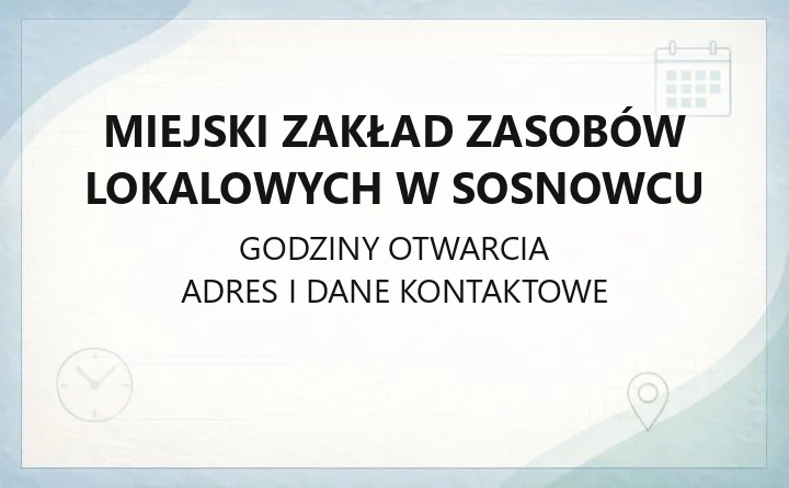 Miejski Zakład Zasobów Lokalowych w Sosnowcu - kontakt, godziny, awarie, e-BOK