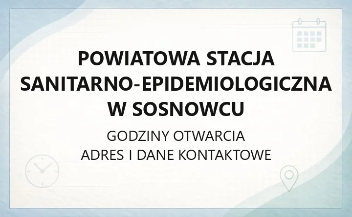 Powiatowa Stacja Sanitarno-Epidemiologiczna w Sosnowcu - kontakt, godziny, badania i e-usługi